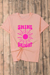 SHINE BRIGHT Round Neck Short Sleeve T-Shirt